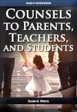 Counsels to parents, teachers and students