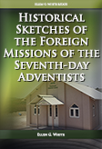 Historical Sketches of the Foreign Missions of the Seventh-day Adventists