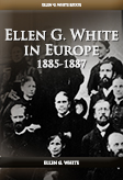 Ellen G. White in Europe 1885-1887