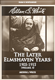 Ellen G. White Volume 6—The Later Elmshaven Years 1905-1915