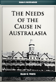 The Needs of the Cause in Australasia