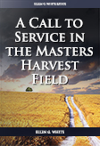 A Call To Servicein The Master’s Harvest Field