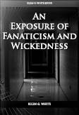 An Exposure Of Fanaticism And Wickedness