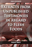 Extracts From Unpublished Testimonies In Regard To Flesh Foods