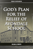 God’s Plan For The Relief Of Avondale School