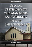 Selections from Testimonies to the Managers and Workers in our Institutions