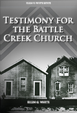 Special Testimony to Battle Creek Church 2