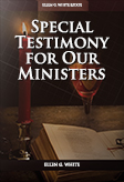 Special Testimony for Our Ministers