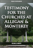 Testimony for the Churches at Allegan & Monterey