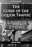 The Curse of the Liquor Traffic